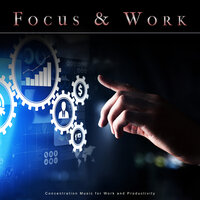 Relaxing Working Music - Concentration Music for Work & Focus & Work & Music for Work