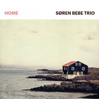 Haarlem Landscape - Søren Bebe Trio & Søren Bebe & Anders Mogensen & Kasper Tagel