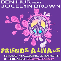 Friends Always - Ben Hur & Jocelyn Brown & Paolo Madzone Zampetti & Steve Paradise