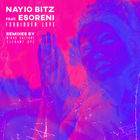 Forbidden Love - Nayio Bitz & eSoreni