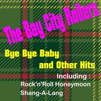 Bye Bye Baby - Bay City Rollers