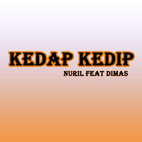 Kedap Kedip - Nuril & Dimas
