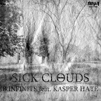 Sick Clouds - B.Infinite & Kasper Hate