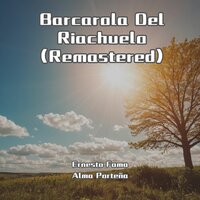 Barcarola Del Riachuelo - Ernesto Fama & Alma Porteña