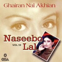 Anar Koi Hor Lae Gaya - Naseebo Lal