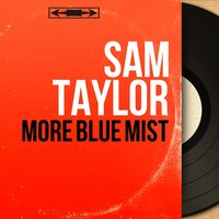 If I Ever Love Again - Sam Taylor
