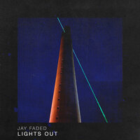 Lights Out - Jay Faded