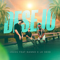 Desejo - Jozzu & Nanno & LK
