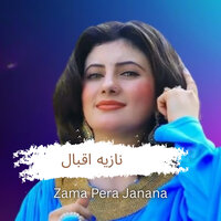 Zama Pera Janana - Nazia iqbal