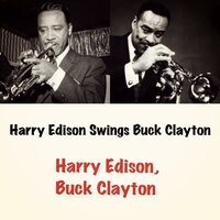 Oh How I Hate to Get Up in the Morning - Buck Clayton & Harry Edison
