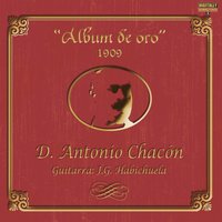 Soleares No. 1: Con Mirarte Solamente (1909) - Antonio Chacón & Juan Gandulla "Habichuela"