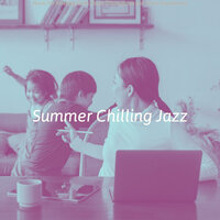 Easy Moods for Working from Home - Summer Chilling Jazz