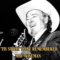 I Wonder How The Old Folks Are At Home - Mac Wiseman