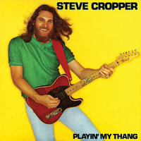 Give 'Em What They Want - Steve Cropper
