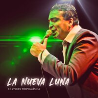 Ahora Tú / No Me Lo Creo - La Nueva Luna