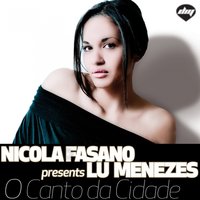 O Canto Da Cidade - Nicola Fasano & Lu Menezes