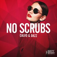 No Scrubs - Calvo & DAZZ