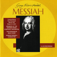 Messiah, HWV 56 (Arr. A. Ohrwall), Pt. 1: He Shall Feed His Flock like a Shepherd - Yvonne Kenny & Paul Esswood & Георг Фридрих Гендель