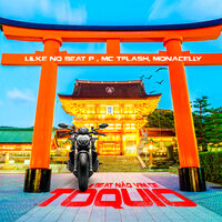 Beat Não Vim de Tóquio - Lilke no beat p & MC TFLASH & Monacelly