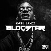 Blocstar - SNUPE BANDZ