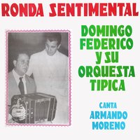 La Carta Que Me Dejaste - Armando Moreno & Domingo Federico y su Orquesta Típica