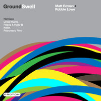 Ground Swell - Matt Rowan & Pacco & Rudy B