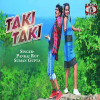 Taki Taki - Pankaj Roy & Suman Gupta
