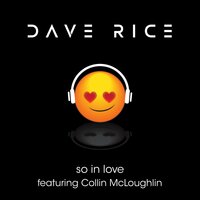 So in Love - Dave Rice & Collin Mcloughlin