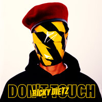 Don't Touch My Face - Ricky Dietz & Cracker Mallo & Leroy Menace & RAVY BANG!
