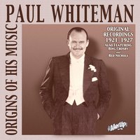 It Won't Be Long Now - Paul Whiteman & His Orchestra