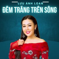 Đò Lạc Bến Yêu - Lưu Ánh Loan