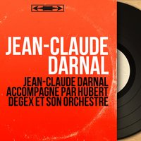Tu es ma pluie et mon beau temps - Jean-Claude Darnal & Hubert Degex et son orchestre