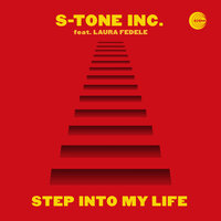 Step Into My Life - S-Tone Inc & Laura Fedele