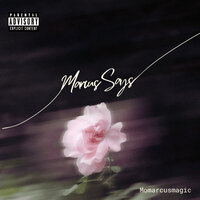 Marcus Says - Momarcusmagic