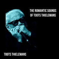 Isn't It Romantic - Toots Thielemans