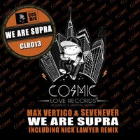 We Are Supra - Max Vertigo & SevenEver