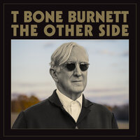 Come Back (When You Go Away) - T-Bone Burnett