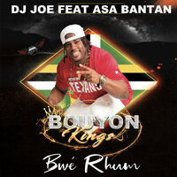 Bwé Rhum - DJ Joe & Asa Bantan