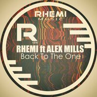 Back To The One - Rhemi & Alex Mills