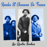 Auprés de ma blonde - Les Quatre Barbus & Lucienne Vernay