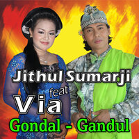 Gondal - Gandul - Jithul Sumarji & VIA