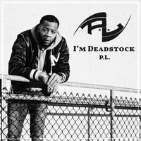 I'm Deadstock - P.l.