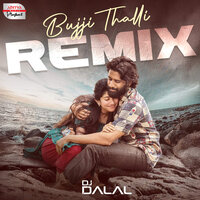 Bujji Thalli Remix - Devi Sri Prasad & Javed Ali & Shree Mani & DJ Dalal