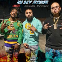 In My Zone - $tupid Young & Shah Dinero & Mozzy