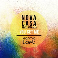 You Get Me - Nova Casa & Nathalia & David Gottschalk