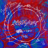 Autosabotear - Loyal Lobos & Lokoy & Uffie