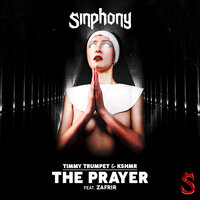 The Prayer - Timmy Trumpet & KSHMR & Zafrir
