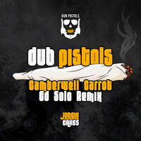 Camberwell Carrot - Dub Pistols & Ed Solo