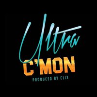 C'Mon - Ultra & MC Neat