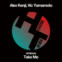 Take Me - Alex Kenji & Vic Yamamoto